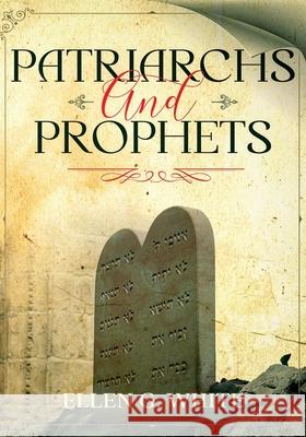 Patriarchs and Prophets: Annotated Ellen G. White 9781611046465 Waymark Books - książka