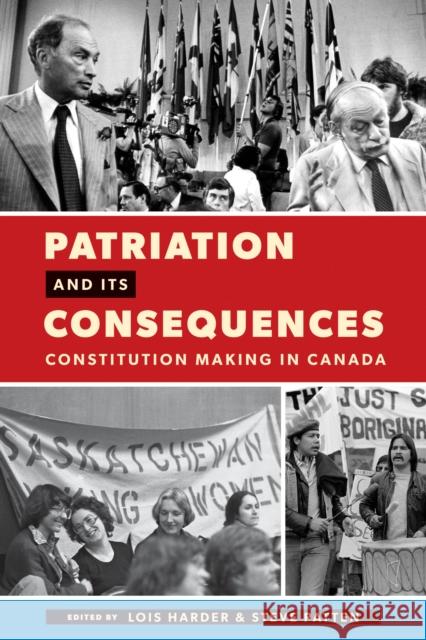 Patriation and Its Consequences: Constitution Making in Canada Harder, Lois 9780774828611 UBC Press - książka