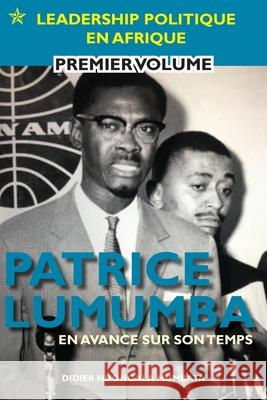 Patrice Lumumba - En Avance Sur Son Temps Didier Ndongala Mumbata 9781782229131 Paragon Publishing - książka