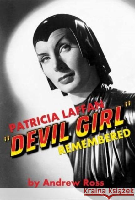 Patricia Laffan: 'Devil Girl' Remembered Andrew Ross 9781781963678 Fantom Films Limited - książka