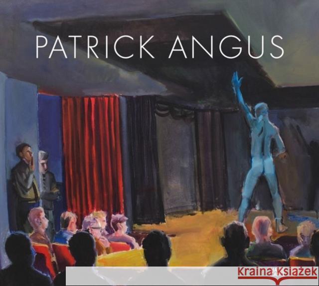 Patrick Angus  9783775741804 Hatje Cantz - książka