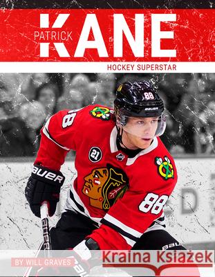 Patrick Kane: Hockey Superstar Will Graves 9781634941082 Press Box Books - książka