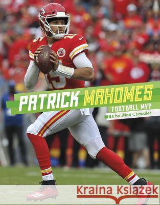 Patrick Mahomes: Football MVP Matt Chandler 9781543591750 Capstone Press - książka