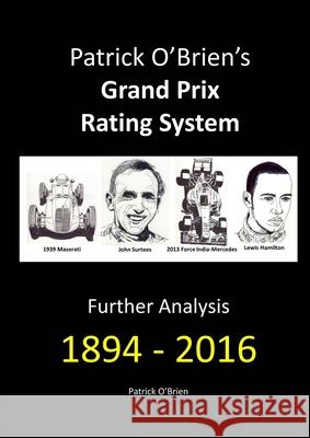 Patrick O'Brien's Grand Prix Rating System: Further Analysis 1894 - 2016 Patrick O'Brien 9780244338312 Lulu.com - książka