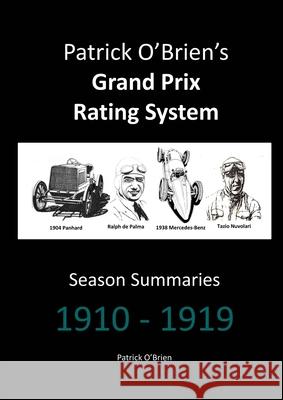 Patrick O'Brien's Grand Prix Rating System: Season Summaries 1910-1919 Patrick O'Brien 9781326887971 Lulu.com - książka