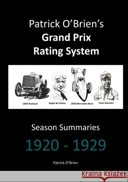 Patrick O'Brien's Grand Prix Rating System: Season Summaries 1920-1929 Patrick O'Brien 9781326557201 Lulu.com - książka
