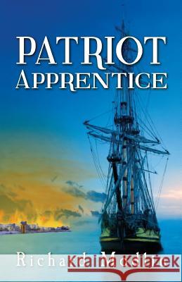 Patriot Apprentice Richard Modlin 9780980047387 Hartside Publishing - książka