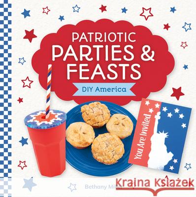 Patriotic Parties & Feasts Bethany Miller 9781098297916 Checkerboard Library - książka