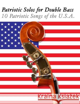 Patriotic Solos for Double Bass: 10 Patriotic Songs of the U.S.A. Uncle Sam 9789974937246 Marco Musica - książka