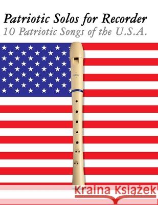 Patriotic Solos for Recorder: 10 Patriotic Songs of the U.S.A. Uncle Sam 9789974937093 Marco Musica - książka
