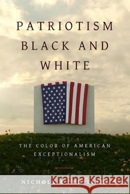 Patriotism Black and White: The Color of American Exceptionalism Nichole Phillips 9781481309578 Baylor University Press - książka