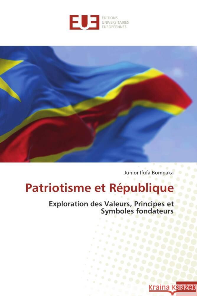 Patriotisme et République Ifufa Bompaka, Junior 9786206733232 Éditions universitaires européennes - książka