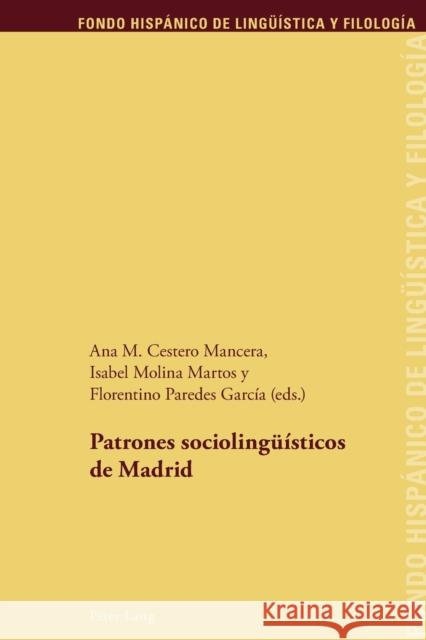 Patrones Sociolingueísticos de Madrid Sanchez Méndez, Juan Pedro 9783034316385 Peter Lang Gmbh, Internationaler Verlag Der W - książka