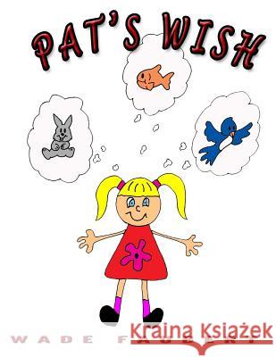 Pat's Wish Wade Faubert Alison Faubert 9780988061248 Wade Faubert - książka