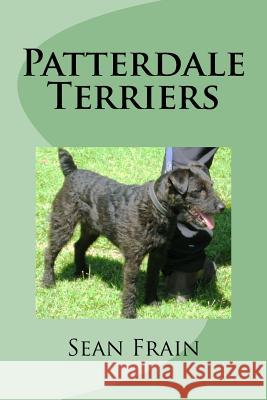 Patterdale Terriers Sean Frain 9781515235552 Createspace - książka