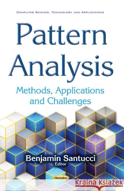 Pattern Analysis: Methods, Applications & Challenges Benjamin Santucci 9781536106305 Nova Science Publishers Inc - książka