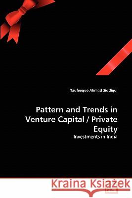 Pattern and Trends in Venture Capital / Private Equity Taufeeque Ahmad Siddiqui 9783639334432 VDM Verlag - książka