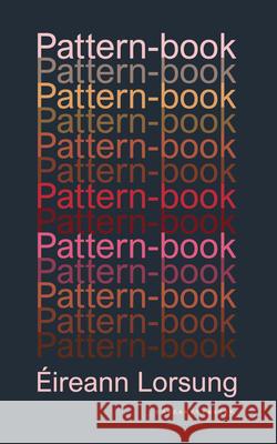Pattern-book Eireann Lorsung 9781800174856 Carcanet Press Ltd - książka