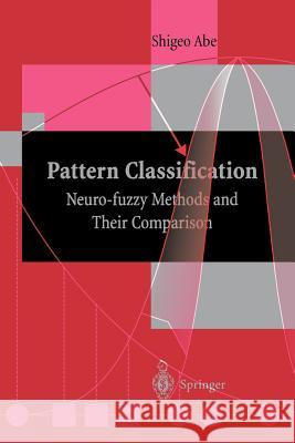 Pattern Classification: Neuro-Fuzzy Methods and Their Comparison Abe, Shigeo 9781447110774 Springer - książka