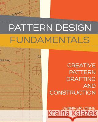 Pattern Design: Fundamentals: Construction and Pattern Making for Fashion Design Jennifer Lynne Matthews-Fairbanks Dawn Marie Forsyth 9780983132882 Fairbanks Publishing LLC - książka