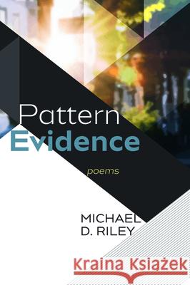 Pattern Evidence Michael D. Riley 9781532679049 Resource Publications (CA) - książka
