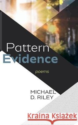 Pattern Evidence Michael D Riley 9781532679056 Resource Publications (CA) - książka