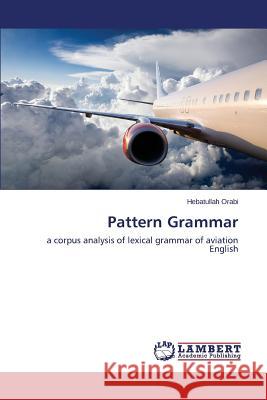 Pattern Grammar Orabi Hebatullah 9783659772108 LAP Lambert Academic Publishing - książka