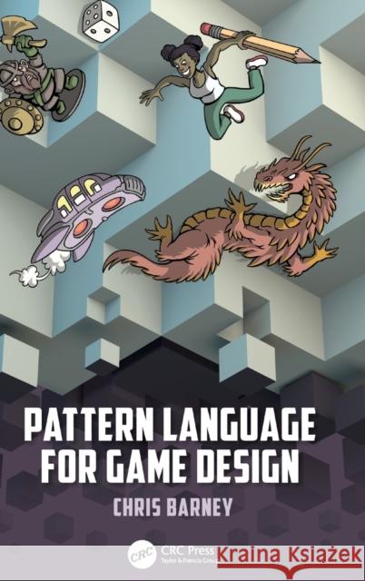 Pattern Language for Game Design Christopher Barney 9780367633950 CRC Press - książka