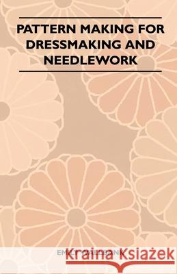 Pattern Making for Dressmaking and Needlework Emily Wallbank 9781447400509 Frederiksen Press - książka