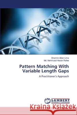 Pattern Matching With Variable Length Gaps Lima, Sharmin Akter 9783659131585 LAP Lambert Academic Publishing - książka