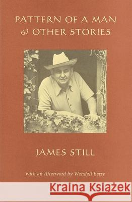 Pattern of a Man and Other Stories James Still 9780917788758 Gnomon Press - książka