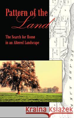 Pattern of the Land: The Search for Home in an Altered Landscape Apperson, Eileen 9781469782218 iUniverse.com - książka