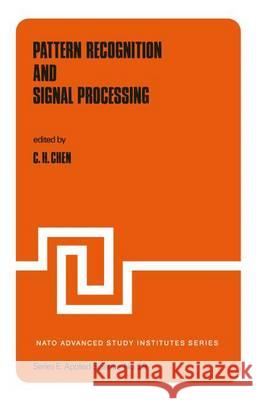 Pattern Recognition and Signal Processing C. H. Chen   9789400999435 Springer - książka