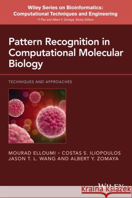 Pattern Recognition in Computational Molecular Biology: Techniques and Approaches Mourad Elloumi Albert Y. Zomaya 9781118893685 Wiley - książka