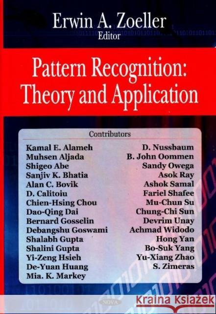 Pattern Recognition: Theory & Application Erwin A Zoeller 9781600217173 Nova Science Publishers Inc - książka