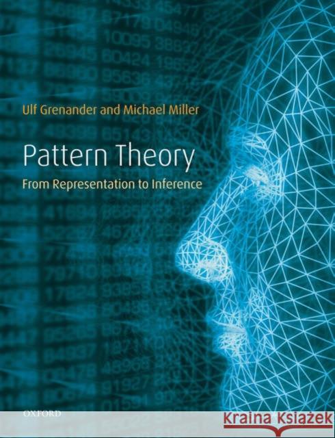 Pattern Theory: From Representation to Inference Grenander, Ulf 9780198505709 Oxford University Press, USA - książka