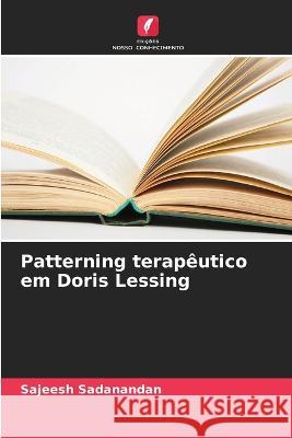 Patterning terapêutico em Doris Lessing Sajeesh Sadanandan 9786205345795 Edicoes Nosso Conhecimento - książka