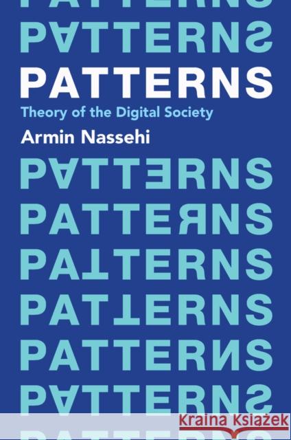 Patterns - Theory of the Digital Society  9781509558216  - książka