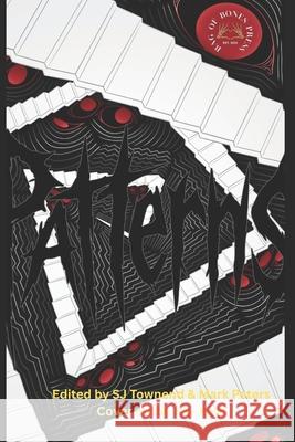 Patterns: An anthology of pattern-themed dark fiction Sj Townend 9781068679025 Bag of Bones Press - książka