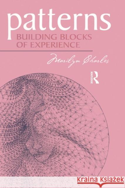Patterns: Building Blocks of Experience Charles, Marilyn 9781138005716 Taylor and Francis - książka
