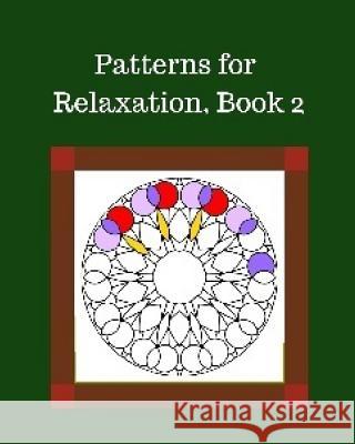 Patterns for Relaxation, Book 2: Mixed Patterns Shan Marshall 9781542457460 Createspace Independent Publishing Platform - książka