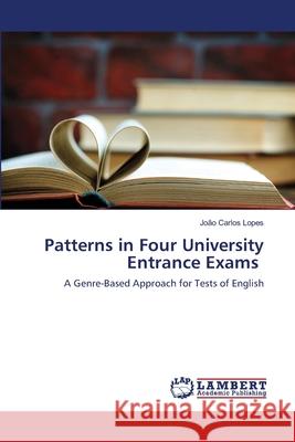 Patterns in Four University Entrance Exams Jo Lopes 9786203200225 LAP Lambert Academic Publishing - książka