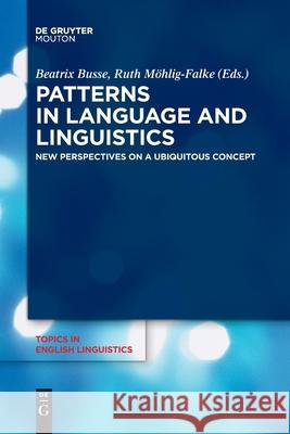 Patterns in Language and Linguistics No Contributor 9783110776867 Walter de Gruyter - książka