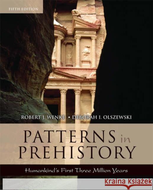 Patterns in Prehistory: Humankind's First Three Million Years Wenke, Robert J. 9780195169287 Oxford University Press - książka
