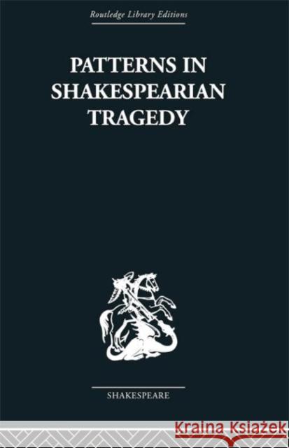 Patterns in Shakespearian Tragedy Irving Ribner 9780415759007 Routledge - książka
