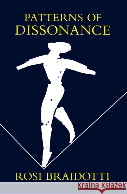 Patterns of Dissonance : A Study of Women and Contemporary Philosophy Rosi Braidotti 9780745609126 Polity Press - książka