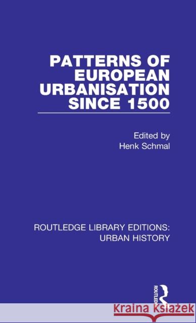 Patterns of European Urbanisation Since 1500  9780815395478 Taylor and Francis - książka