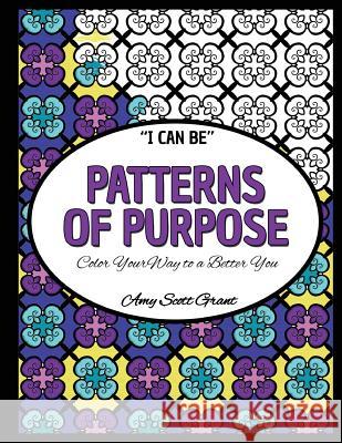 Patterns of Purpose: Color Your Way to a Better You Amy Scot 9780986226977 Liberto Press - książka