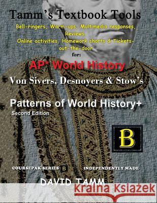 Patterns of World History 2nd edition+ Activities Bundle: Bell-ringers, warm-ups, multimedia responses & online activities to accompany the Von Sivers Tamm, David 9781974132317 Createspace Independent Publishing Platform - książka