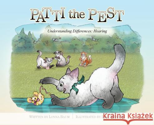 Patti the Pest: Understanding Differences: Hearing Lonna Baum, Dave Messing 9781644460054 Rowe Publishing - książka